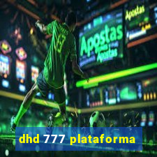 dhd 777 plataforma